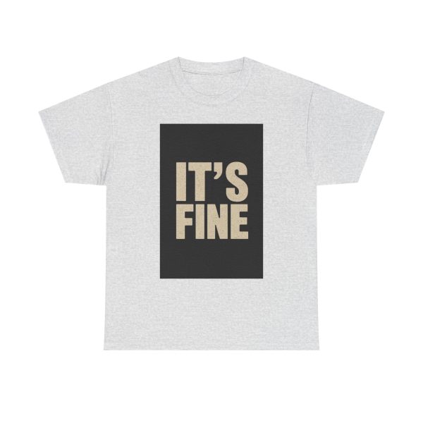It's Fine - T-shirt - Image 5