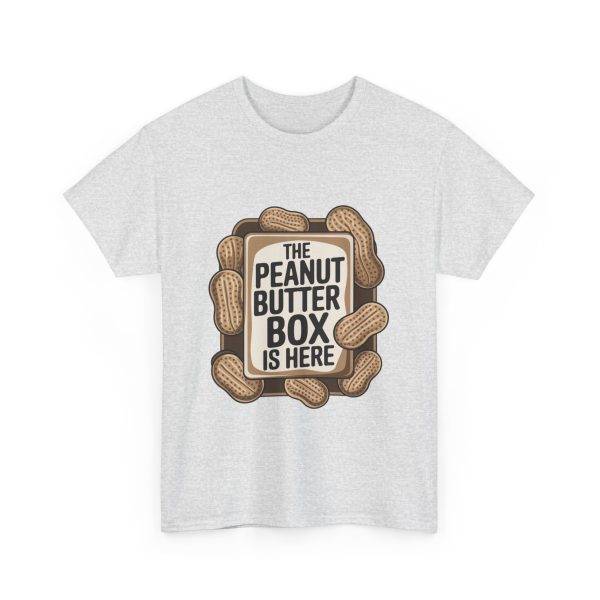 Peanut Butter Box Is Here - T shirt - Image 7