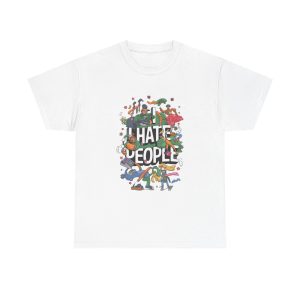 I Hate People - T shirt
