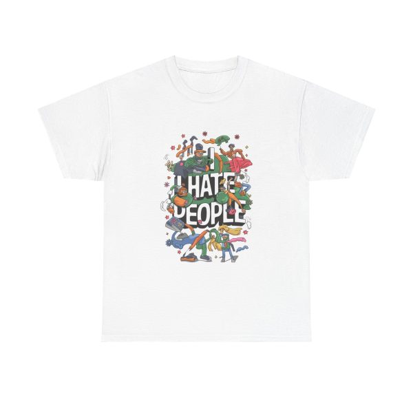 I Hate People - T shirt