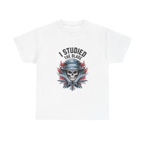 I Studied The Blade - T shirt