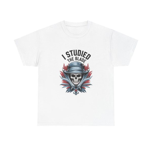 I Studied The Blade - T shirt
