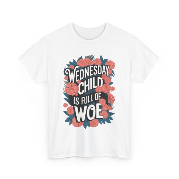 Wednesday Child Is Full Of Woe - T shirt - Image 3