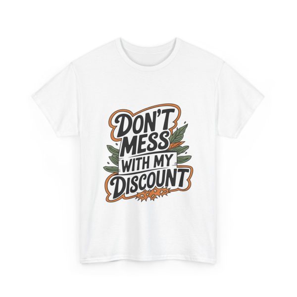 Don't Mess With My Discount - T shirt - Image 3