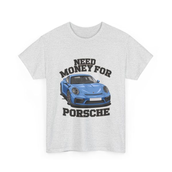 Need Money For Porsche - T shirt - Image 7