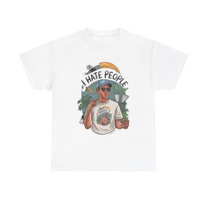 I Hate People - T shirt