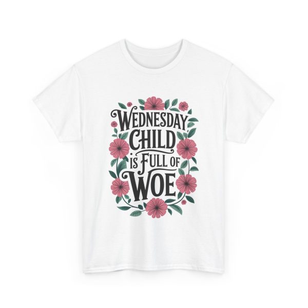 Wednesday Child Is Full Of Woe - T shirt - Image 3
