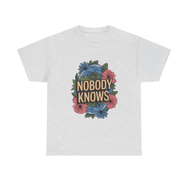 Nobody Knows - T shirt - Image 5