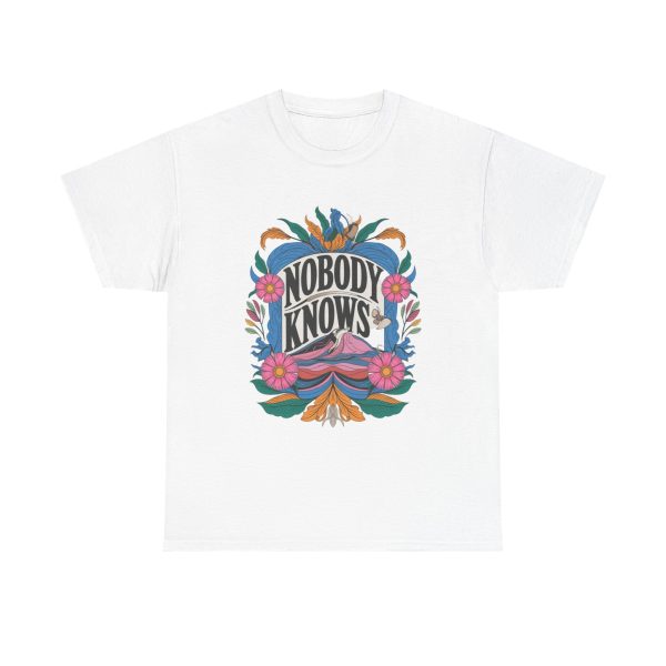 Nobody Knows - T shirt
