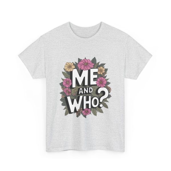 Me and Who - T shirt - Image 7