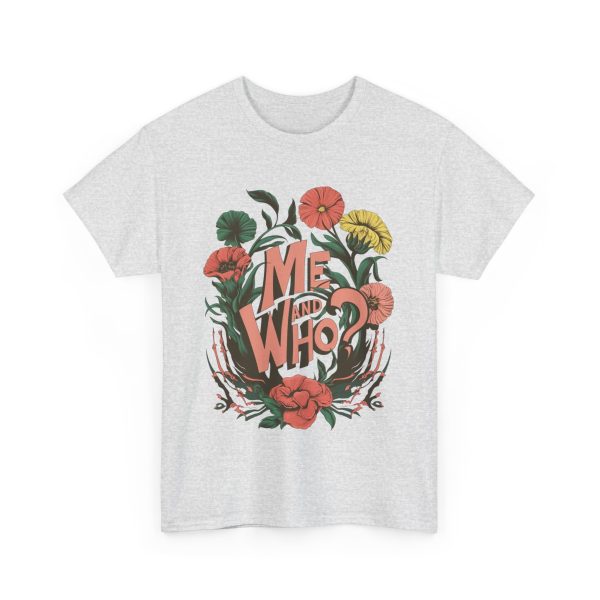 Me and Who - T shirt - Image 7