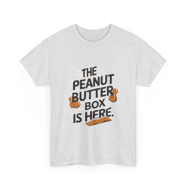 The Peanut Butter Box Is Here - T shirt - Image 7