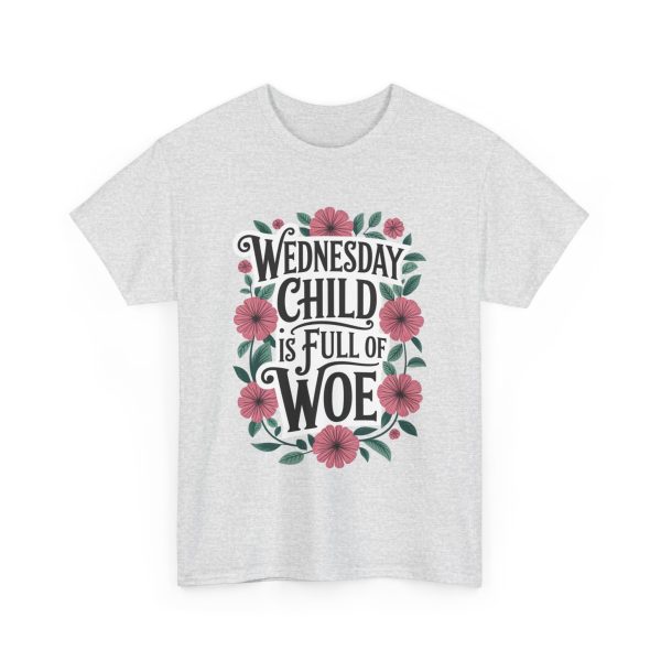 Wednesday Child Is Full Of Woe - T shirt - Image 7