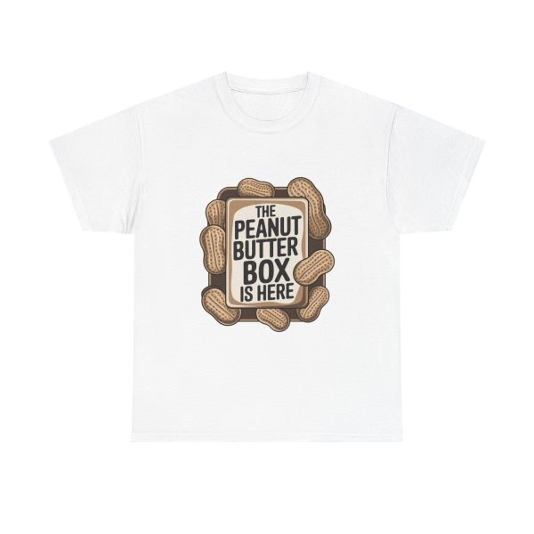 Peanut Butter Box Is Here - T shirt