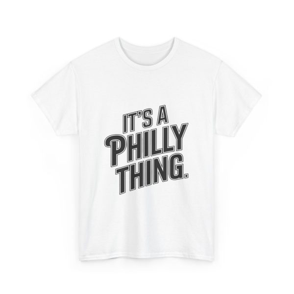 It's A Philly Thing - T shirt - Image 3
