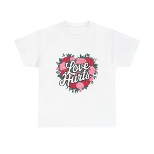 Love Hurts - T shirt