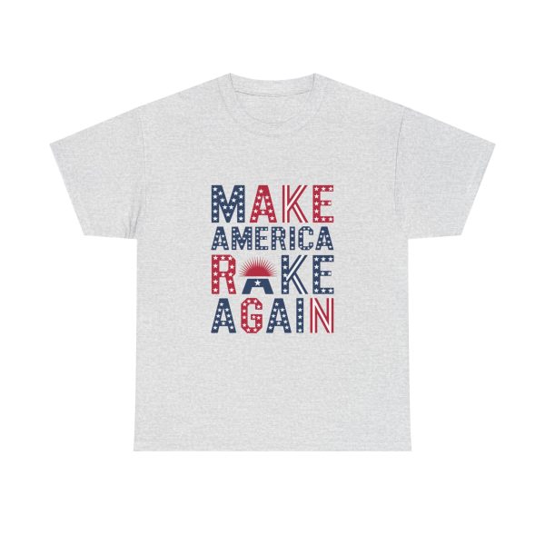Make America Rake Again - T shirt - Image 5