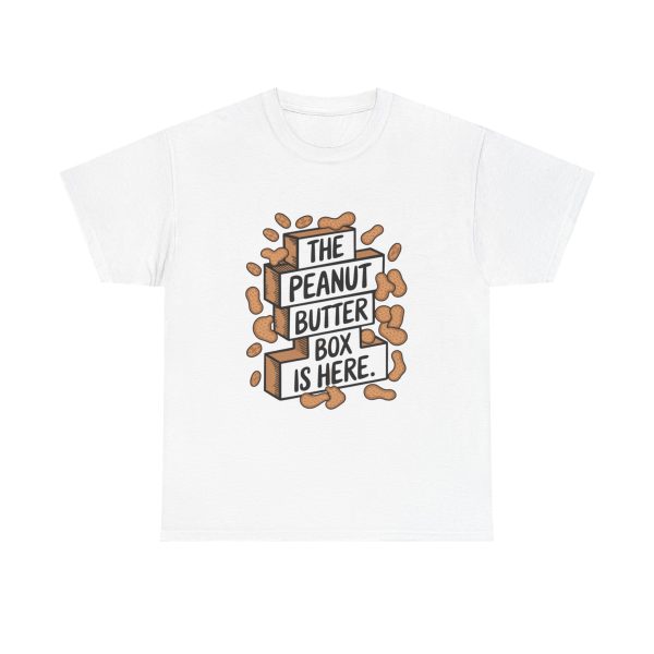 Peanut Butter Box Is Here - T shirt