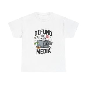 Defund The Media - T shirt