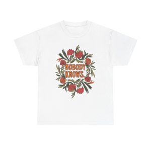 Nobody Knows - T shirt