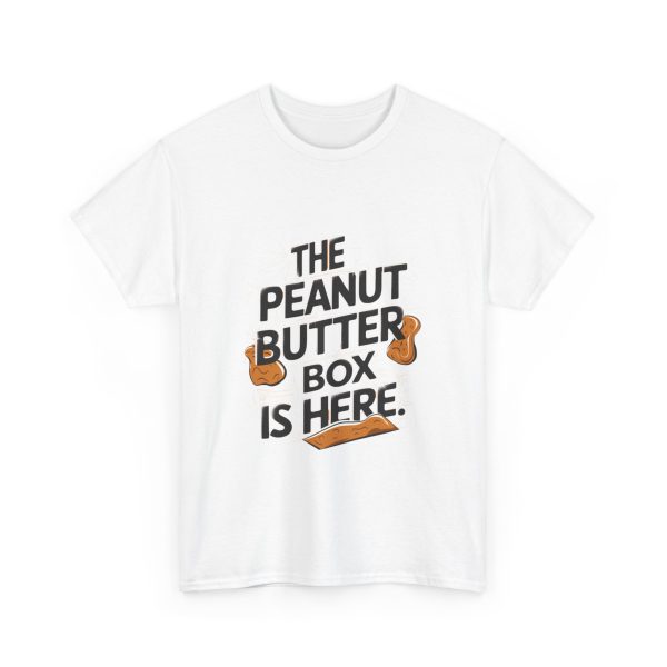 The Peanut Butter Box Is Here - T shirt - Image 3