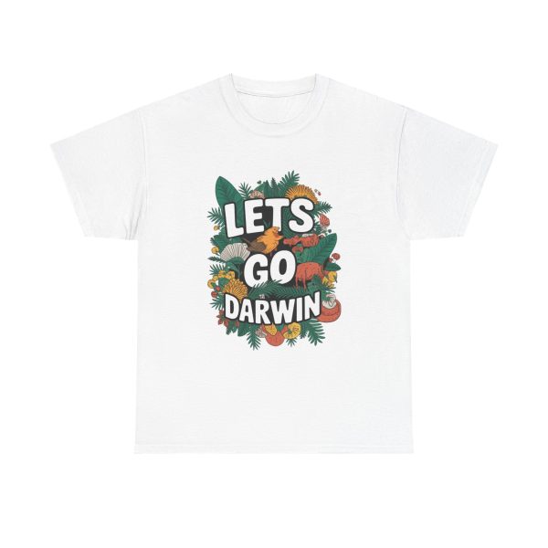 Let's Go Darwin - T shirt