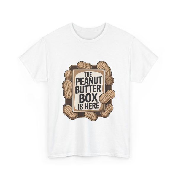 Peanut Butter Box Is Here - T shirt - Image 3
