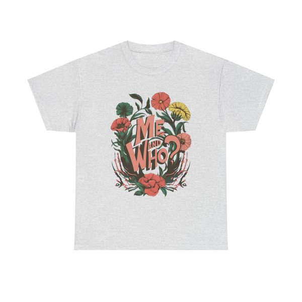 Me and Who - T shirt - Image 5