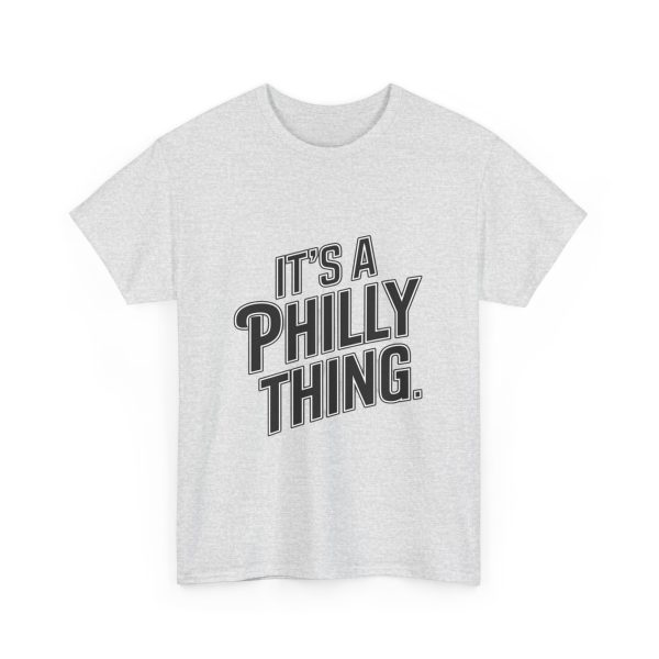 It's A Philly Thing - T shirt - Image 7