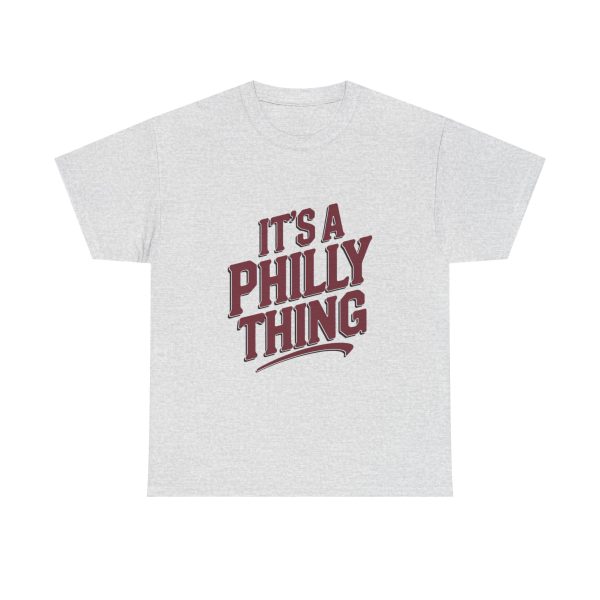 It's A Philly Thing - T shirt - Image 5