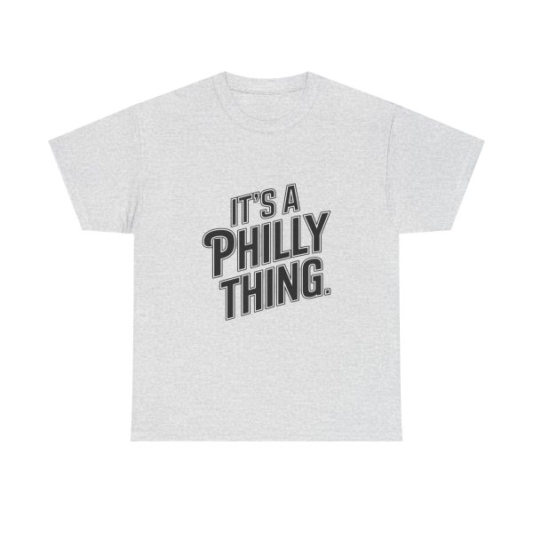 It's A Philly Thing - T shirt - Image 5