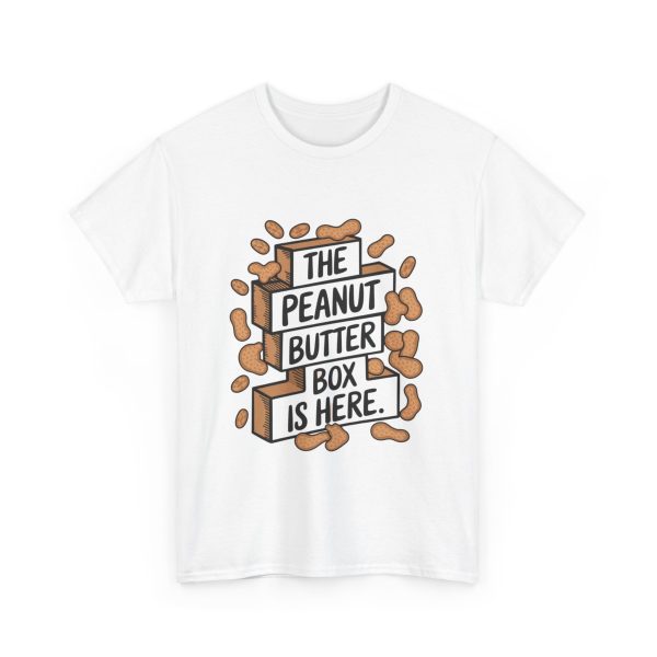 Peanut Butter Box Is Here - T shirt - Image 3