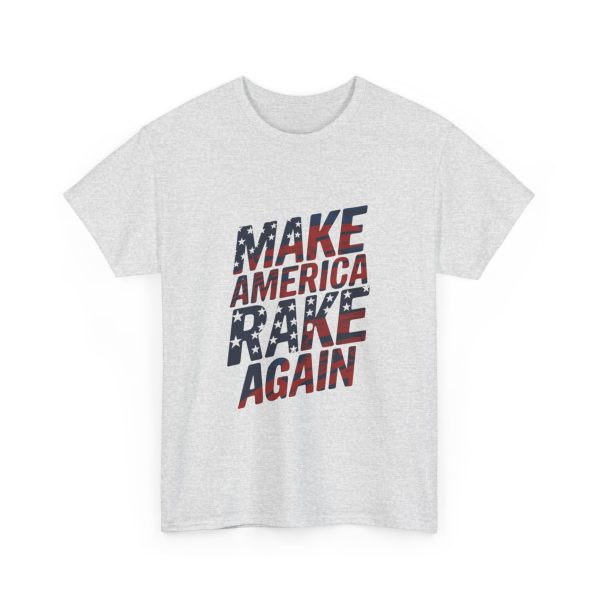 Make America Rake Again - T shirt - Image 7