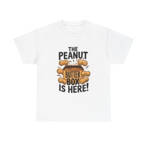 Peanut Butter Box Is Here - T shirt