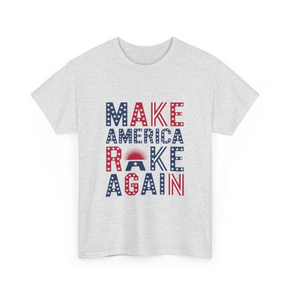 Make America Rake Again - T shirt - Image 7