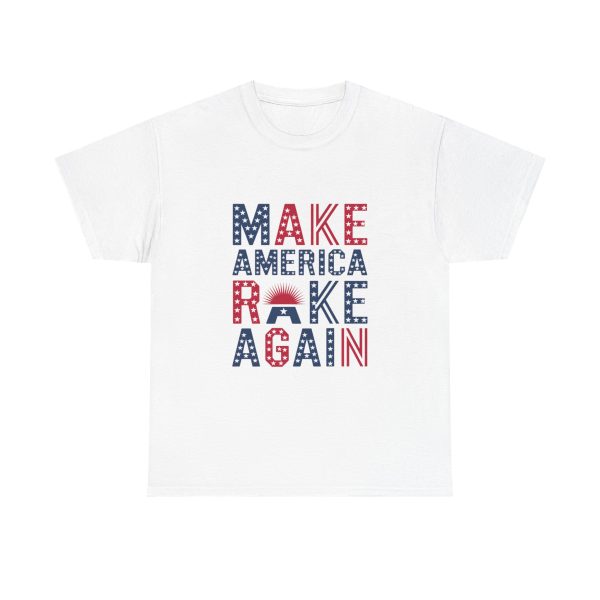 Make America Rake Again - T shirt